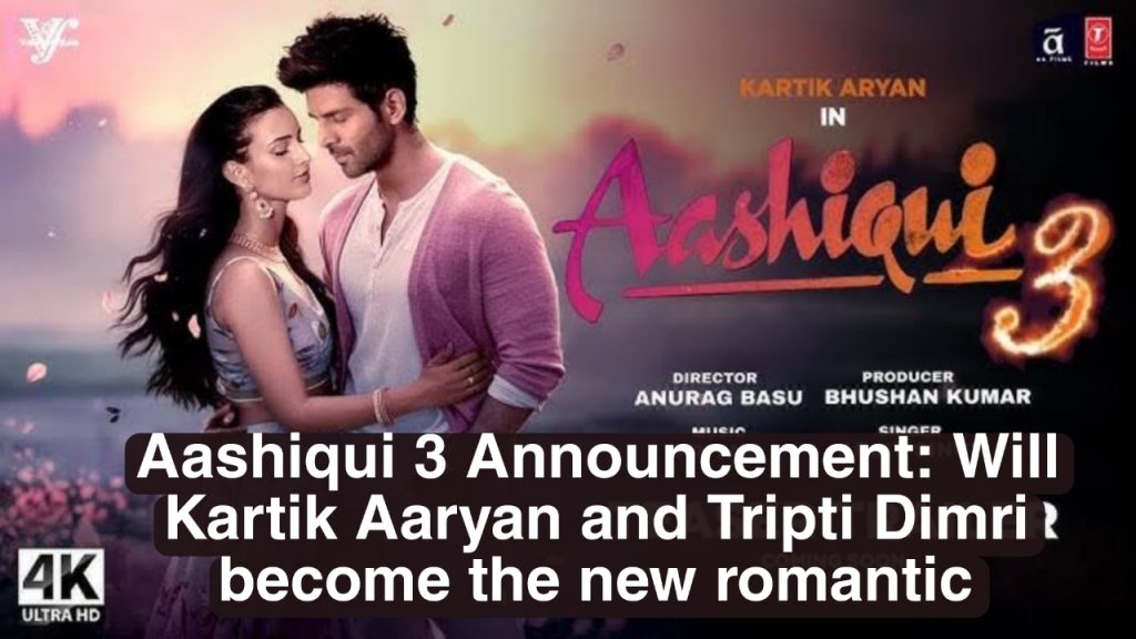 Aashiqui 3 Announcement: Will Kartik Aaryan and Tripti Dimri become the new romantic Aashiqui 3 Movie
